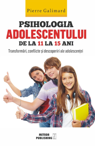 Psihologia adolescentului de la 11 la 15 ani (LIVRARE 15 ZILE)