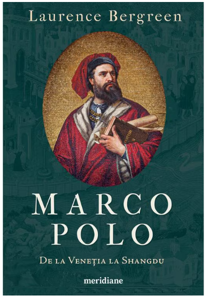 Marco Polo. De la Venetia la Shangdu (LIVRARE 15 ZILE)