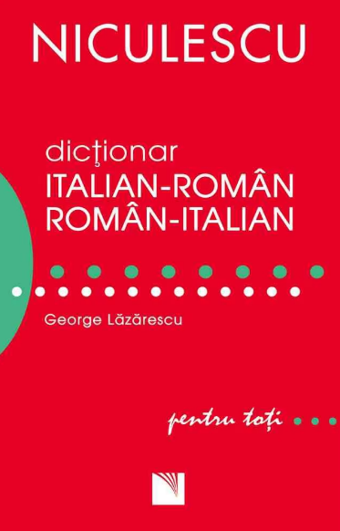 Dictionar italian-roman / roman italian pentru toti (50000 de cuvinte si expresii) (LIVRARE 15 ZILE)