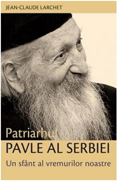 Patriarhul Pavle al Serbiei, un sfant al vremurilor noastre (LIVRARE 15 ZILE)