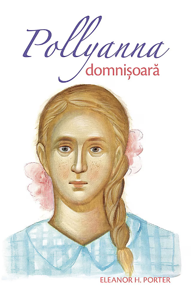 Pollyanna 2. Domnisoara (LIVRARE 15 ZILE)