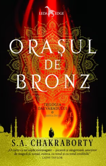 Orasul de bronz  (cartea intai din Trilogia Daevabadului) (LIVRARE 15 ZILE)