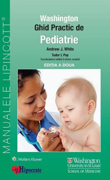 Ghid Practic de Pediatrie Washington (Ghidurile Medicale Lippincott) (LIVRARE: 15 ZILE)