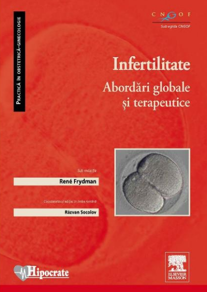 Infertilitatea. Abordari globale si terapeutice (LIVRARE: 15 ZILE)