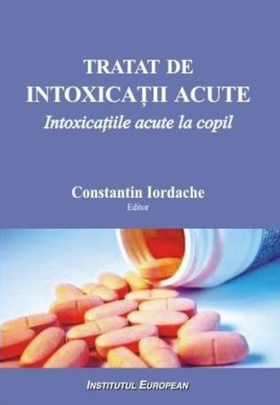 Tratat de intoxicatii acute. Intoxicatiile acute la copil (LIVRARE: 15 ZILE) 