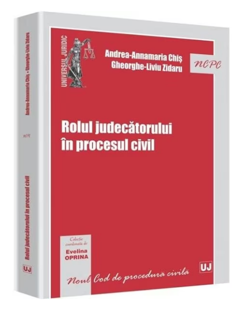 Rolul judecatorului in procesul civil (LIVRARE: 7 ZILE)