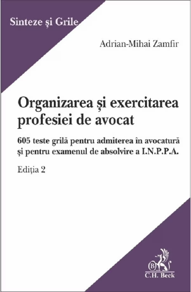 Organizarea Si Exercitarea Profesiei De Avocat Ed.2 (LIVRARE: 7 ZILE)
