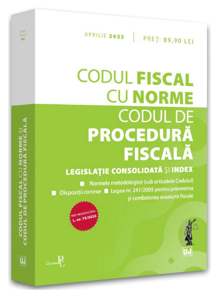 Codul fiscal cu norme si codul de procedura fiscala aprilie 2022 (LIVRARE: 7 ZILE)