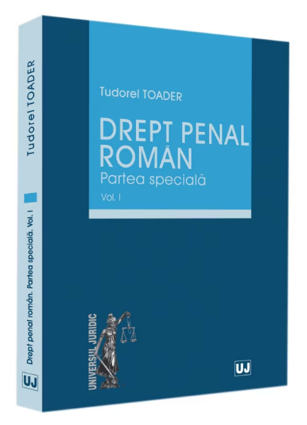 Drept Penal Roman. Partea Speciala, Vol. I (Romania) (LIVRARE: 7 ZILE)