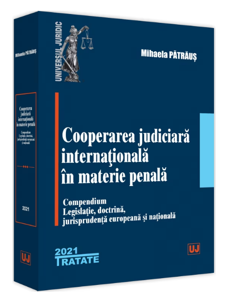 Cooperarea judiciara internationala in materie penala (LIVRARE: 7 ZILE)
