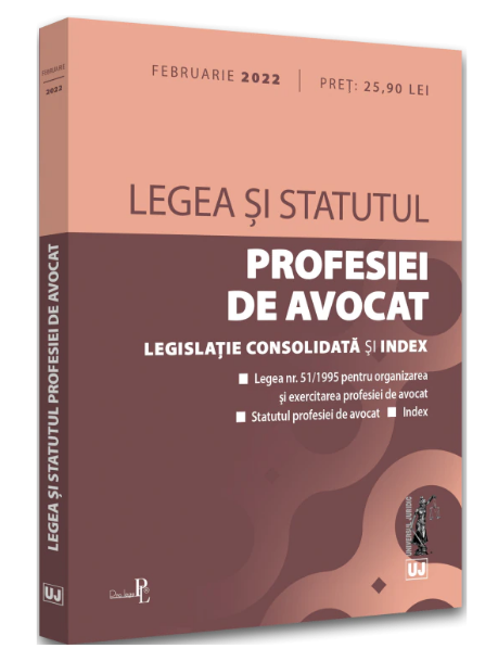 Legea si statutul profesiei de avocat: februarie 2022 (LIVRARE: 7 ZILE)