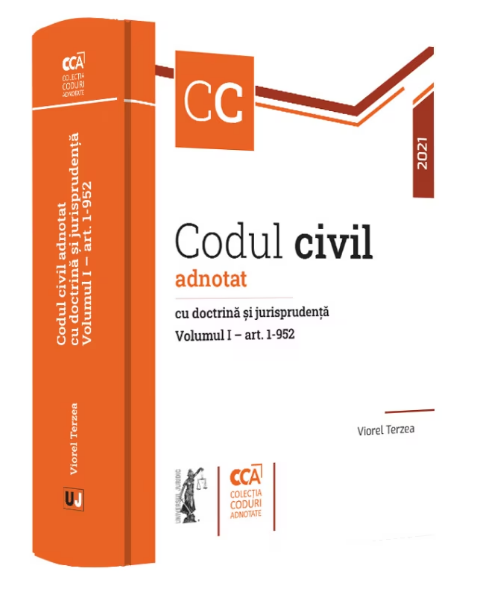 Codul civil adnotat cu doctrina si jurisprudenta. Vol. I art. 1-952 (Romania) (LIVRARE: 7 ZILE)