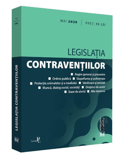 Legislatia contraventiilor: Mai 2020, Universul Juridic (LIVRARE: 7 ZILE)