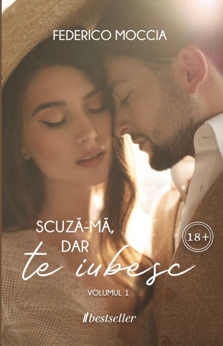 Scuză-mă, dar Te Iubesc (Volumul 1) - Federico Moccia
