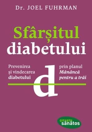 Sfarsitul diabetului (LIVRARE 15 ZILE)
