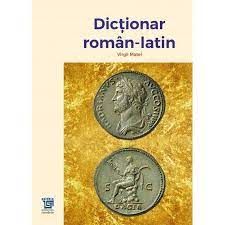 Dictionar roman-latin ( LIVRARE 15 ZILE ) 