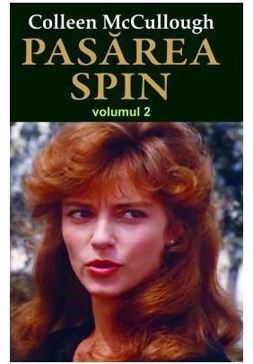 Pasarea Spin Vol. 2 - Colleen Mccullough