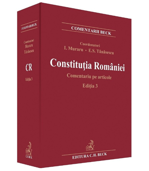 Constituția României. Comentariu Pe Articole Ed.3 (LIVRARE: 7 ZILE)