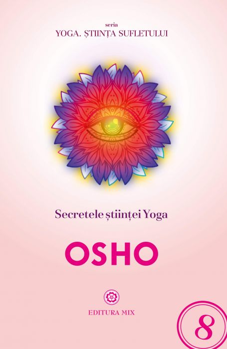 Osho: Secretele științei Yoga (LIVRARE: 15 ZILE)
